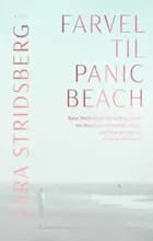 Farvel til Panic Beach af Sara Stridsberg
