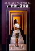 Mit lykkelige land af Grevinde Alexandra og Rikke Hyldgaard