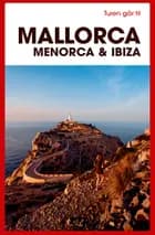 Turen går til Mallorca, Menorca & Ibiza