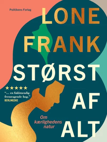 Størst af alt af Lone Frank