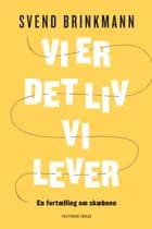 Vi er det liv vi lever