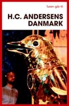 Turen går til H.C. Andersens Danmark af Jannie Schjødt Kold