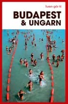 Turen går til Budapest & Ungarn af Christine Proksch