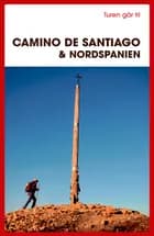 Turen går til Camino de Santiago & Nordspanien af Gitte Holtze