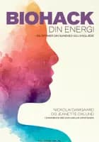 Biohack din energi