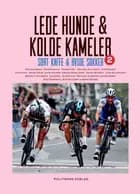 Lede hunde & kolde kameler
