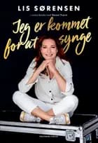 Jeg er kommet for at synge af Lis Sørensen og Danni Travn