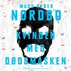 Kvinden med dødsmasken af Mads Peder Nordbo