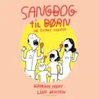 Sangbog til børn og deres voksne af Katrine Muff Enevoldsen og Line Jensen