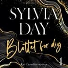 Blottet for dig af Sylvia Day
