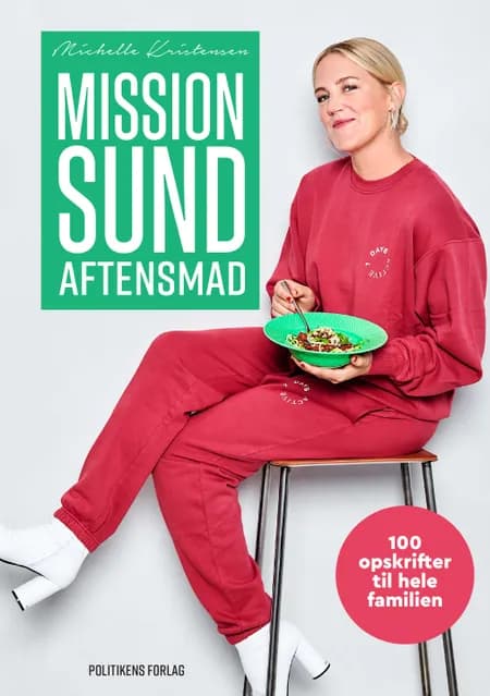 Mission sund aftensmad af Michelle Kristensen