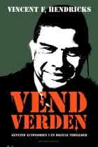 Vend verden af Vincent Hendricks