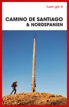 Turen går til Camino de Santiago & Nordspanien af Gitte Holtze og Ole Loumann