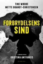 Forbrydelsens sind af Kristina Antivakis, Mette Brandt-Christensen og Tine Wøbbe