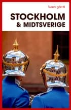 Turen går til Stockholm & Midtsverige af Didrik Tångeberg og Karina Krogh