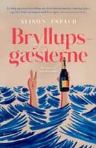 Bryllupsgæsterne af Alison Espach