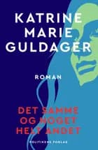 Det samme og noget helt andet af Katrine Marie Guldager