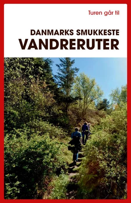 Turen går til Danmarks smukkeste vandreruter af Gunhild Riske