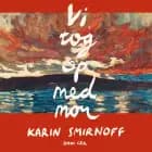 Vi tog op med mor af Karin Smirnoff