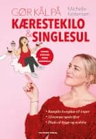 Gør kål på kærestekilo & singlesul af Michelle Kristensen