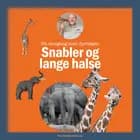 Snabler og lange halse - læs selv-serie af Carsten Grøndahl, Signe Thorius og Katrine Memborg