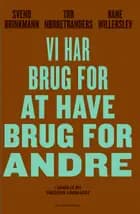 Vi har brug for at have brug for andre