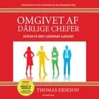 Omgivet af dårlige chefer af Thomas Erikson