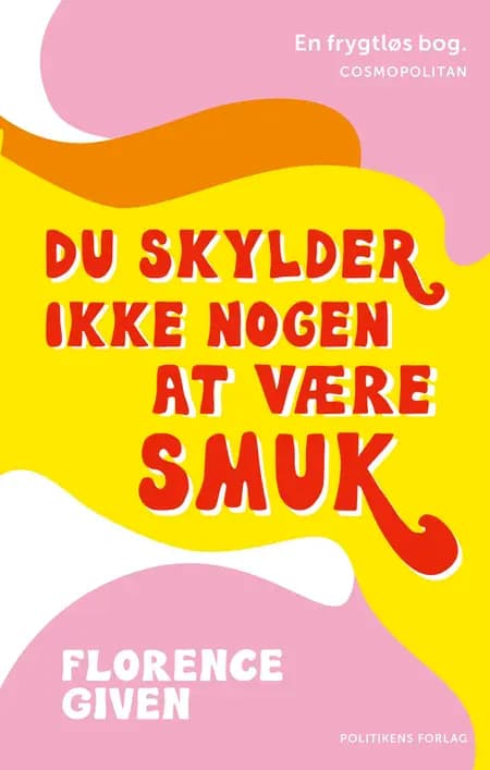 Du skylder ikke nogen at være smuk af Florence Given