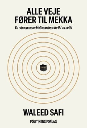 Alle veje fører til Mekka af Waleed Safi