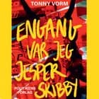 Engang var jeg Jesper Skibby af Jesper Skibby og Tonny Vorm