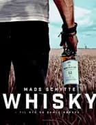 Whisky af Mads Schytte