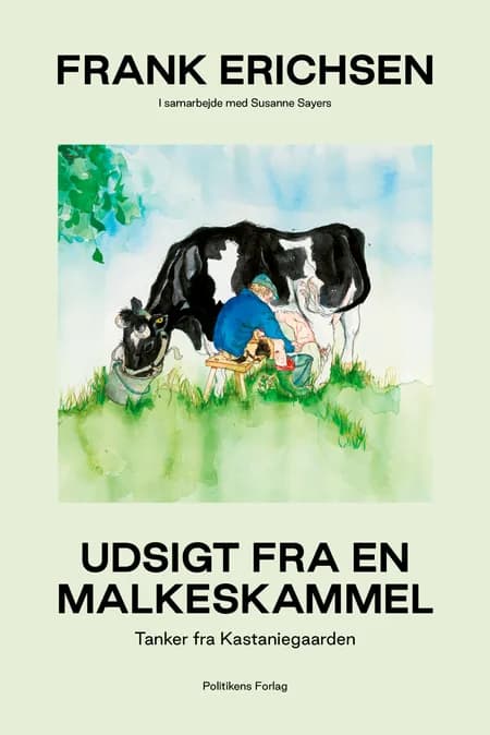 Udsigt fra en malkeskammel af Susanne Sayers