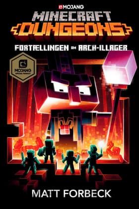 Dungeons. Fortællingen om Arch-Illager af Matt Forbeck
