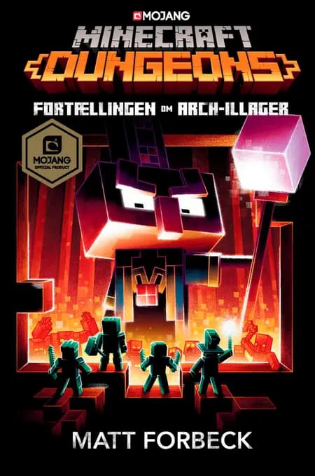 Dungeons. Fortællingen om Arch-Illager af Matt Forbeck