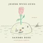 Sandøs rose af Jesper Wung-Sung