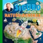 Sigurd fortæller om naturvidenskab af Sigurd Barrett