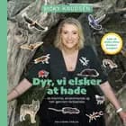 Dyr, vi elsker at hade