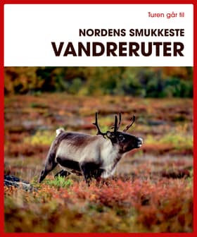 Turen går til Nordens smukkeste vandreruter af Iris Ottinger