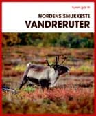 Turen går til Nordens smukkeste vandreruter af Iris Ottinger