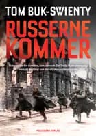 Russerne kommer af Tom Buk-Swienty