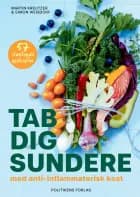 Tab dig sundere - med anti-inflammatorisk kost af Martin Kreutzer og Simon Weisdorf