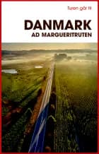 Turen går til Danmark ad Margueritruten