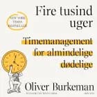 Fire tusind uger af Oliver Burkeman