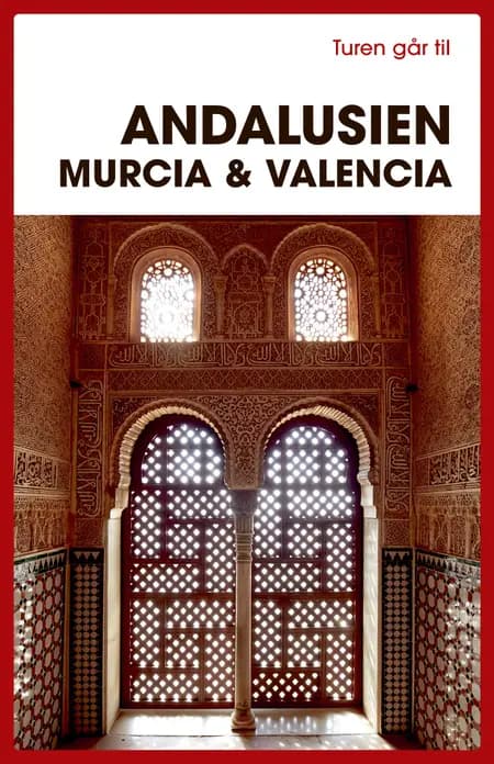 Turen går til Andalusien, Murcia & Valencia af Jørgen Laurvig