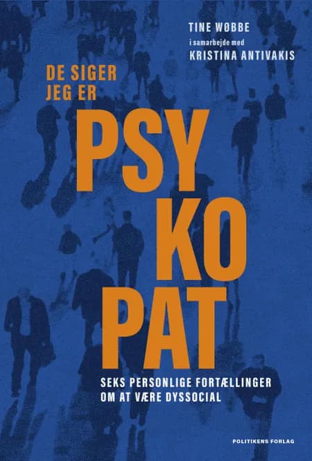 De siger jeg er psykopat af Tine Wøbbe