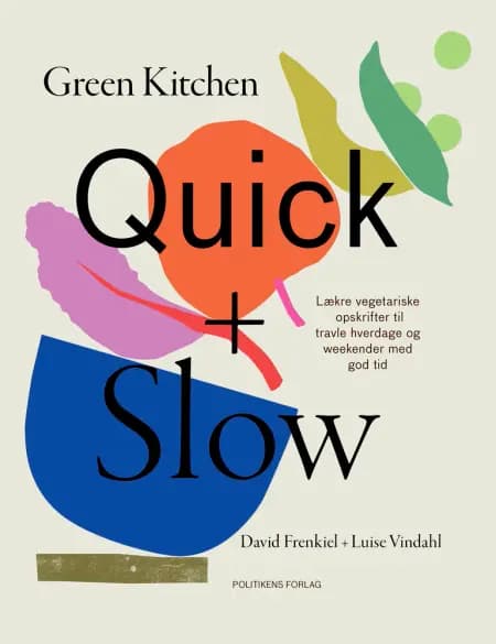 Green kitchen quick + slow af David Frenkiel
