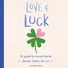 Love & luck - En guide for knuste hjerter af Jenna Evans Welch