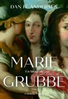 Marie Grubbe af Dan H. Andersen