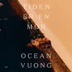 Tiden er en mor af Ocean Vuong