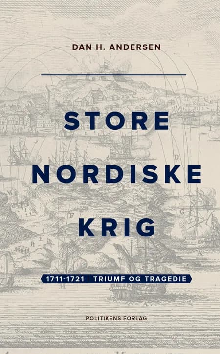 1711-1721   Triumf og tragedie af Dan H. Andersen